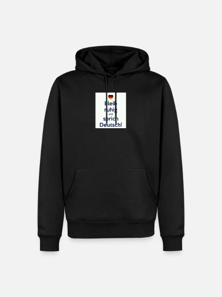 Bleib ruhig und sprich Deutsch! - Männer Premium Bio Hoodie - Schwarz
