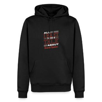 All I Want To Do Is Talk About Board Games - Men’s Premium Organic Hoodie - black - Front - Nico (187cm)