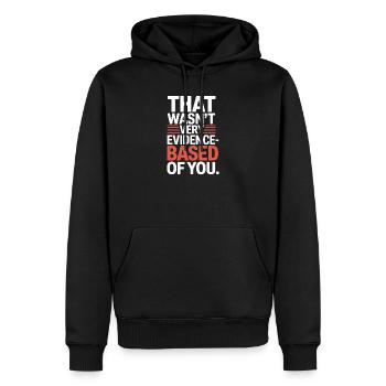 That Wasn't Evidence Based Medicine Lab Nerd Doctor - Men’s Premium Organic Hoodie - black - Front - Nico (187cm)