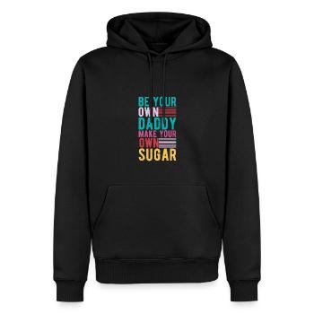 Sei Dein Eigener Daddy Mach Deinen Eigenen Zucker - Männer Premium Bio Hoodie - Schwarz - Vorne - Nico (187cm)
