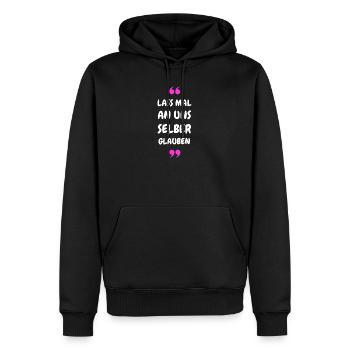 Lass mal an uns selber glauben - Männer Premium Bio Hoodie - Schwarz - Vorne - Nico (187cm)