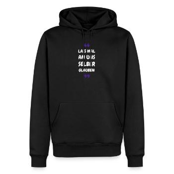 Lass mal an uns selber glauben - Männer Premium Bio Hoodie - Schwarz - Vorne - Nico (187cm)