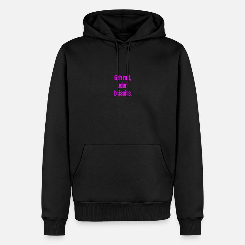 Geh mit oder beiseite - Männer Premium Bio Hoodie - Schwarz