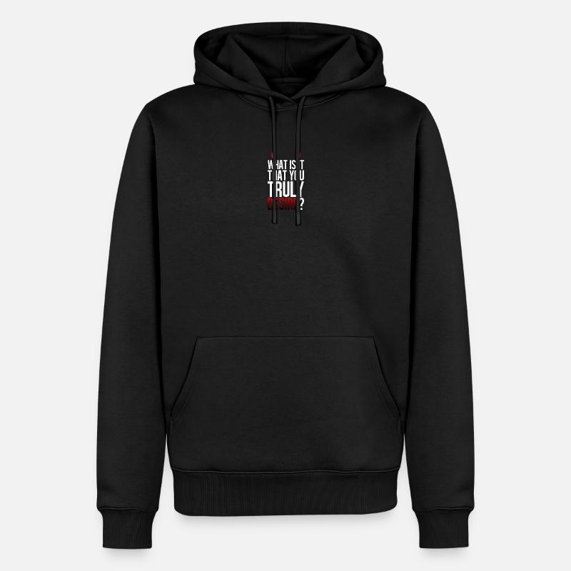 Truly Desire Frage-Tee - Männer Premium Bio Hoodie - Schwarz