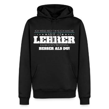 Lehrer Spruch besser als Du - Männer Premium Bio Hoodie - Schwarz - Vorne - Nico (187cm)
