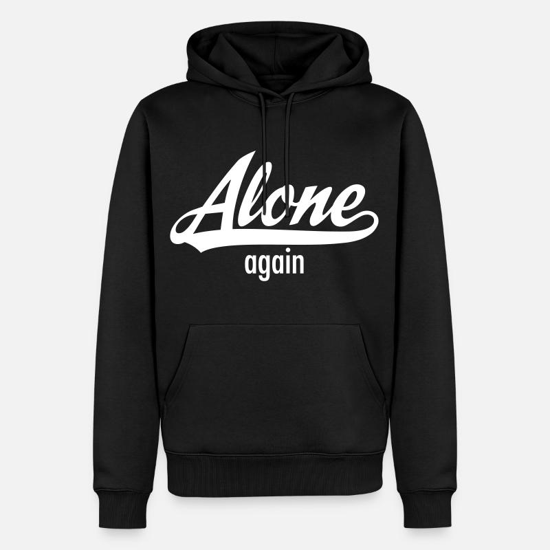 Alone Again - Single Statement - Männer Premium Bio Hoodie - Schwarz
