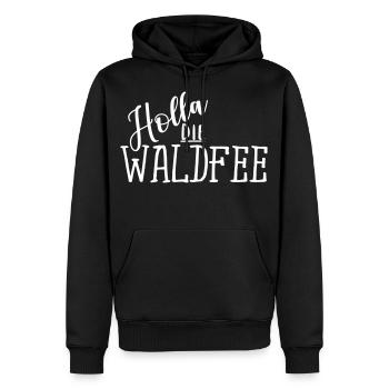 Holla die Waldfee Lustig Spruch Witzig Ausruf - Männer Premium Bio Hoodie - Schwarz - Vorne - Nico (187cm)