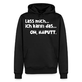 Lass mich kann das kaputt Lustig Arbeit Spruch - Männer Premium Bio Hoodie - Schwarz - Vorne - Nico (187cm)