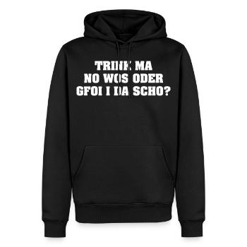 TRINK MA NO WOS ODER GFOI I DA SCHO? - Männer Premium Bio Hoodie - Schwarz - Vorne - Nico (187cm)