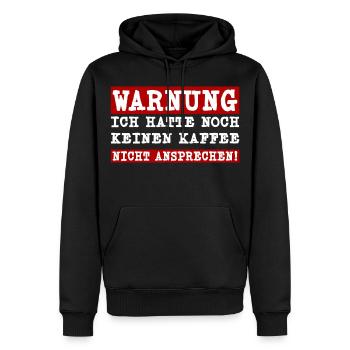 Ich hatte noch keinen Kaffee - Nicht ansprechen - Männer Premium Bio Hoodie - Schwarz - Vorne - Nico (187cm)