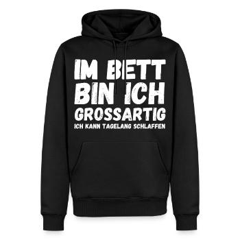 Im Bett bin ich großartig - Männer Premium Bio Hoodie - Schwarz - Vorne - Nico (187cm)
