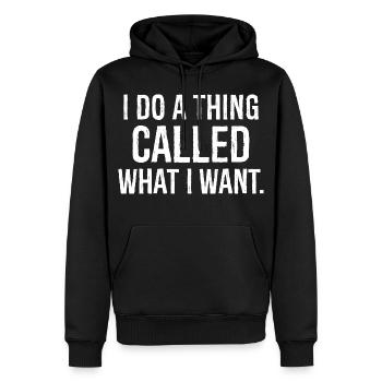 I do a thing called what I want funny shirt - Sweat à capuche Premium bio Homme - noir - Devant - Nico (187cm)