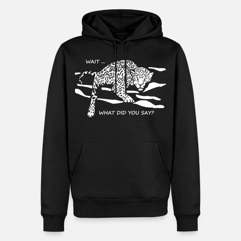 Leopard Awakened : Qu’avez-vous dit ? - Sweat à capuche Premium bio Homme - noir