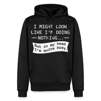 Je pourrais avoir l’air de ne rien faire - Sweat à capuche Premium bio Homme - noir - Devant - Nico (187cm)