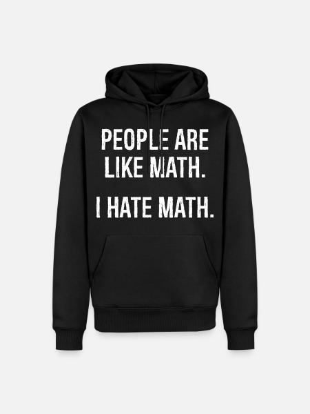 folk er som matematikk jeg hater matematikk - Premium økologisk hettegenser for menn - svart