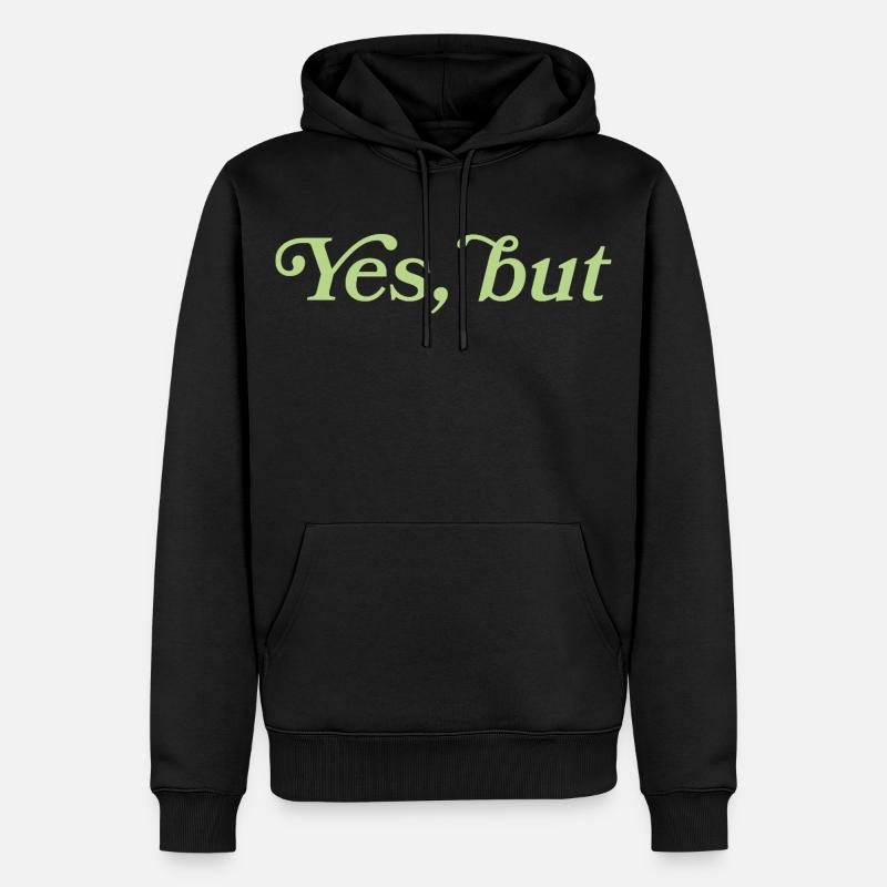 Yes, but – Minimalistisches Statement - Männer Premium Bio Hoodie - Schwarz