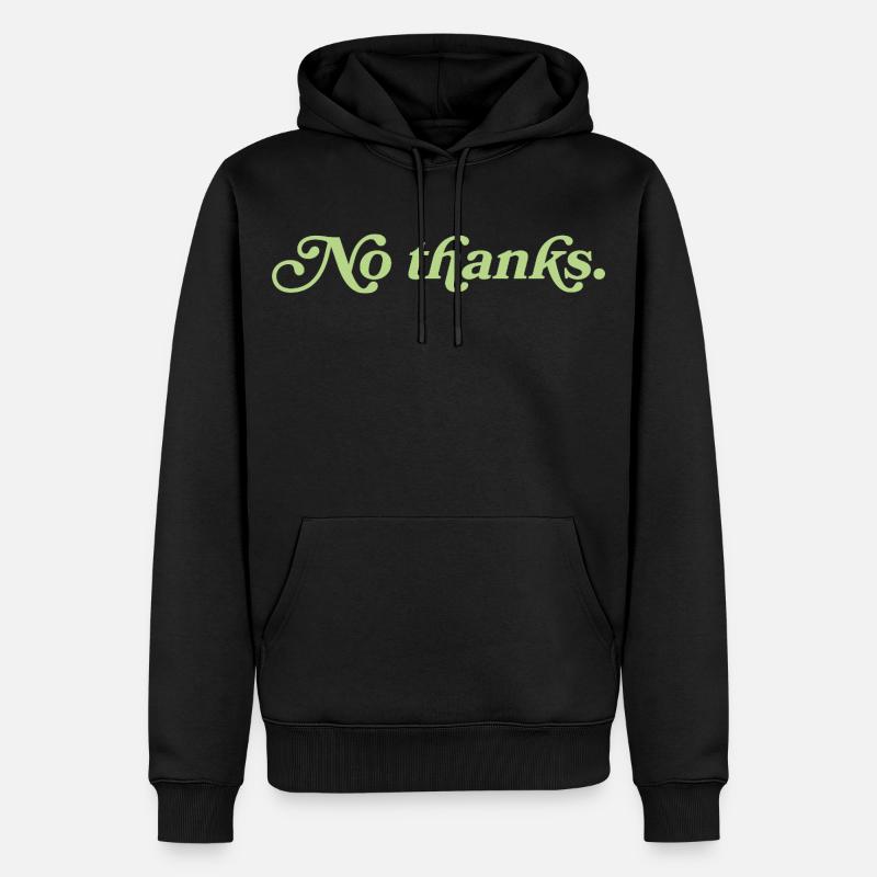 No thanks – Minimalist statement - Men’s Premium Organic Hoodie - black