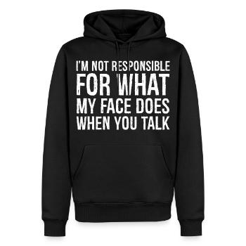 I'm not responsible for what my face does when - Männer Premium Bio Hoodie - Schwarz - Vorne - Nico (187cm)