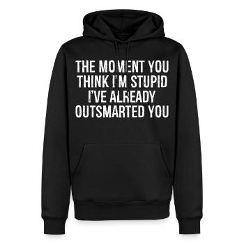 In dem Moment, in dem du denkst, dass ich dumm bin, habe ich schon - Männer Premium Bio Hoodie - Schwarz - Vorne - Nico (187cm)