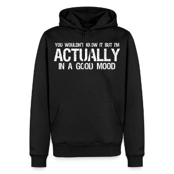 you wouldn't know it but I'm actually in a good  - Männer Premium Bio Hoodie - Schwarz - Vorne - Nico (187cm)