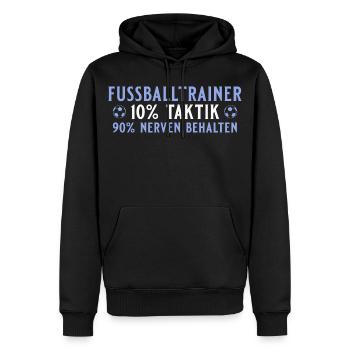 Entraîneur de football 10 % tactique 90 % garder son sang-froid - Sweat à capuche Premium bio Homme - noir - Devant - Nico (187cm)