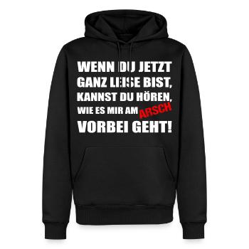 Leise sein – mir geht’s am Arsch vorbei - Männer Premium Bio Hoodie - Schwarz - Vorne - Nico (187cm)