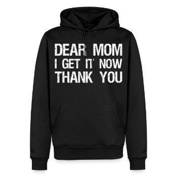 dear mom I get it now thank you - Men’s Premium Organic Hoodie - black - Front - Nico (187cm)