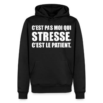 C’est pas moi qui stresse, c’est le patient - Sweat à capuche Premium bio Homme - noir - Devant - Nico (187cm)