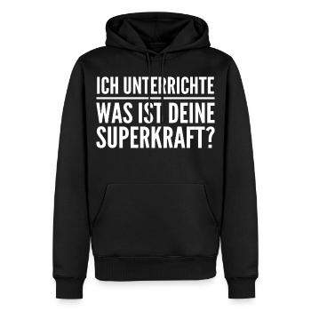 Ich unterrichte – was ist deine Superkraft? - Männer Premium Bio Hoodie - Schwarz - Vorne - Nico (187cm)