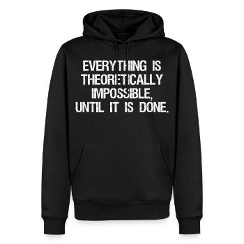 everything is theoretically impossible until it - Men’s Premium Organic Hoodie - black - Front - Nico (187cm)
