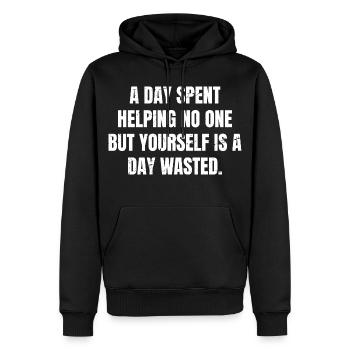 Ein Tag, an dem du niemandem außer dir selbst hilfst, ist ein Tag - Männer Premium Bio Hoodie - Schwarz - Vorne - Nico (187cm)