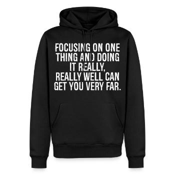 focusing on one thing and doing it really really - Men’s Premium Organic Hoodie - black - Front - Nico (187cm)