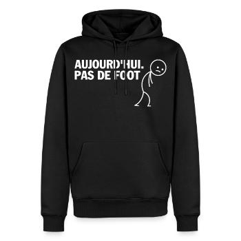Aujourd'hui Pas de Foot - Sweat à capuche Premium bio Homme - noir - Devant - Nico (187cm)