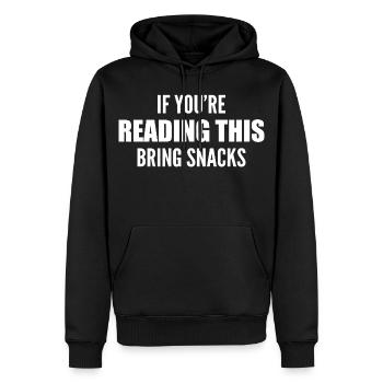 if you're reading this bring snacks - Sweat à capuche Premium bio Homme - noir - Devant - Nico (187cm)