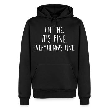 i'm fine, it's fine, everything's fine - Men’s Premium Organic Hoodie - black - Front - Nico (187cm)