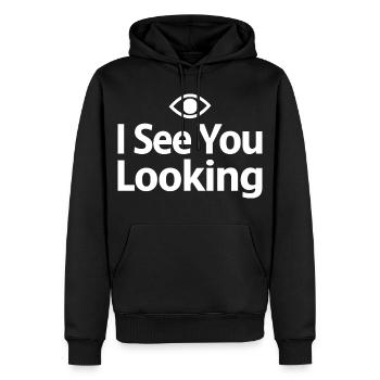 I See You Looking Statement Spruch - Männer Premium Bio Hoodie - Schwarz - Vorne - Nico (187cm)