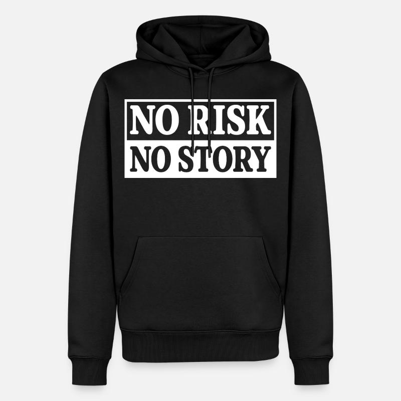 Pas de risque, pas d’histoire - Sweat à capuche Premium bio Homme - noir