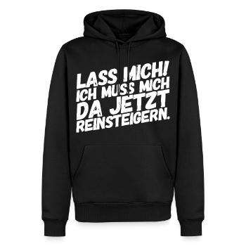 Lass Mich! Ich muss mich da reinsteigern. Gamer - Männer Premium Bio Hoodie - Schwarz - Vorne - Nico (187cm)