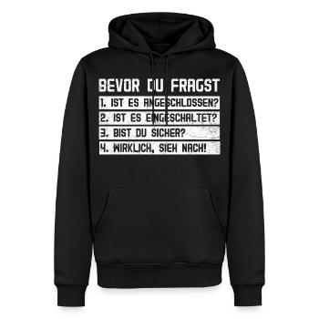 Computer BEVOR DU FRAGST 1.IST ES ANGESCHLOSSEN? - Männer Premium Bio Hoodie - Schwarz - Vorne - Nico (187cm)