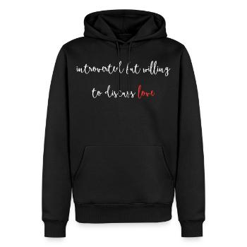 Introverted But Willing To Discuss Love V Day - Men’s Premium Organic Hoodie - black - Front - Nico (187cm)
