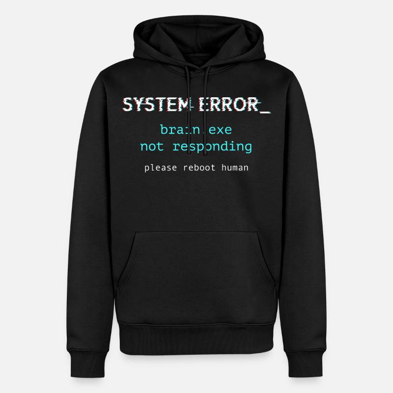 Systemfehler ‒ brain.exe reagiert nicht - Männer Premium Bio Hoodie - Schwarz