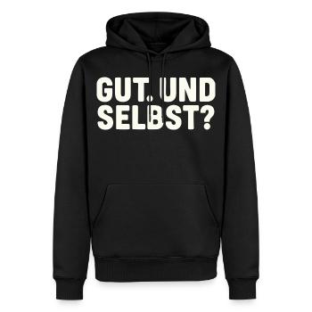 GUT. UND SELBST? - Männer Premium Bio Hoodie - Schwarz - Vorne - Nico (187cm)