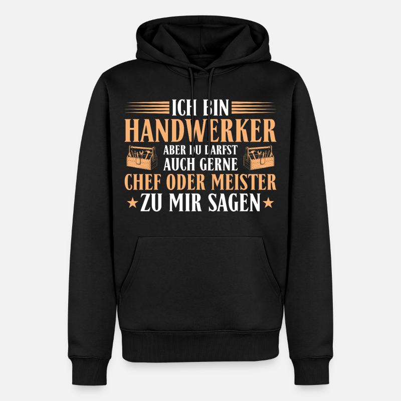 Handwerker Chef Meister – Heimwerker Geschenk - Männer Premium Bio Hoodie - Schwarz