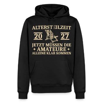 Altersteilzeit 2027 - Amateure alleine klar kommen - Männer Premium Bio Hoodie - Schwarz - Vorne - Nico (187cm)