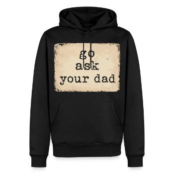Go Ask Your Dad | Humour Maman Fatiguee - Sweat à capuche Premium bio Homme - noir - Devant - Nico (187cm)