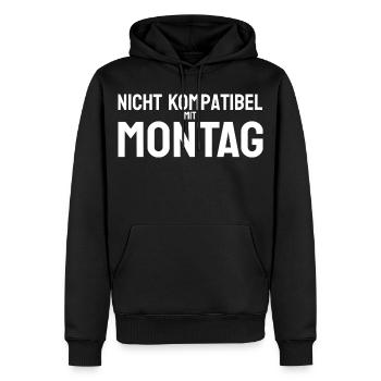Nicht kompatibel mit Montag - Männer Premium Bio Hoodie - Schwarz - Vorne - Nico (187cm)