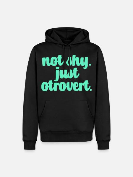 Not shy otrovert - Men’s Premium Organic Hoodie - black