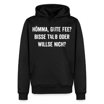 Lustiger Spruch Hömma, gute Fee? Bisse taub oder - Männer Premium Bio Hoodie - Schwarz - Vorne - Nico (187cm)