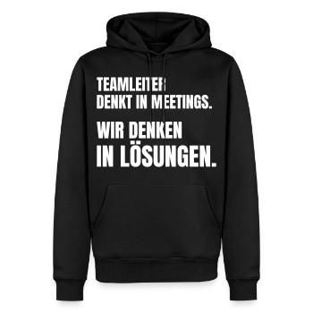 Teamleiter denkt in Meetings, Team denkt in Lösung - Männer Premium Bio Hoodie - Schwarz - Vorne - Nico (187cm)