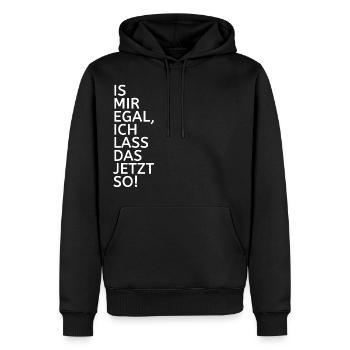 is mir egal ich lass das jetzt so - Männer Premium Bio Hoodie - Schwarz - Vorne - Nico (187cm)